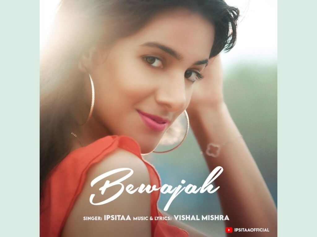 Ipsitaa’s latest release, ‘Bewajah’ rising up the charts